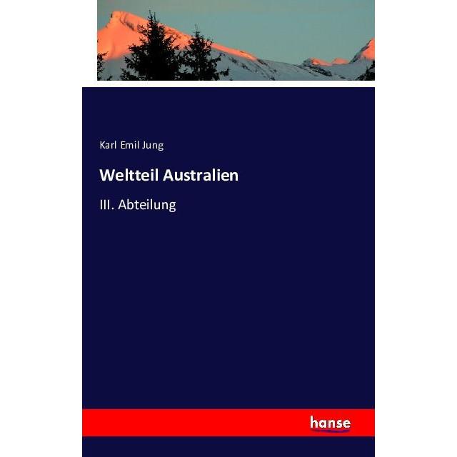 Weltteil Australien, Fachbücher von Karl Emil Jung