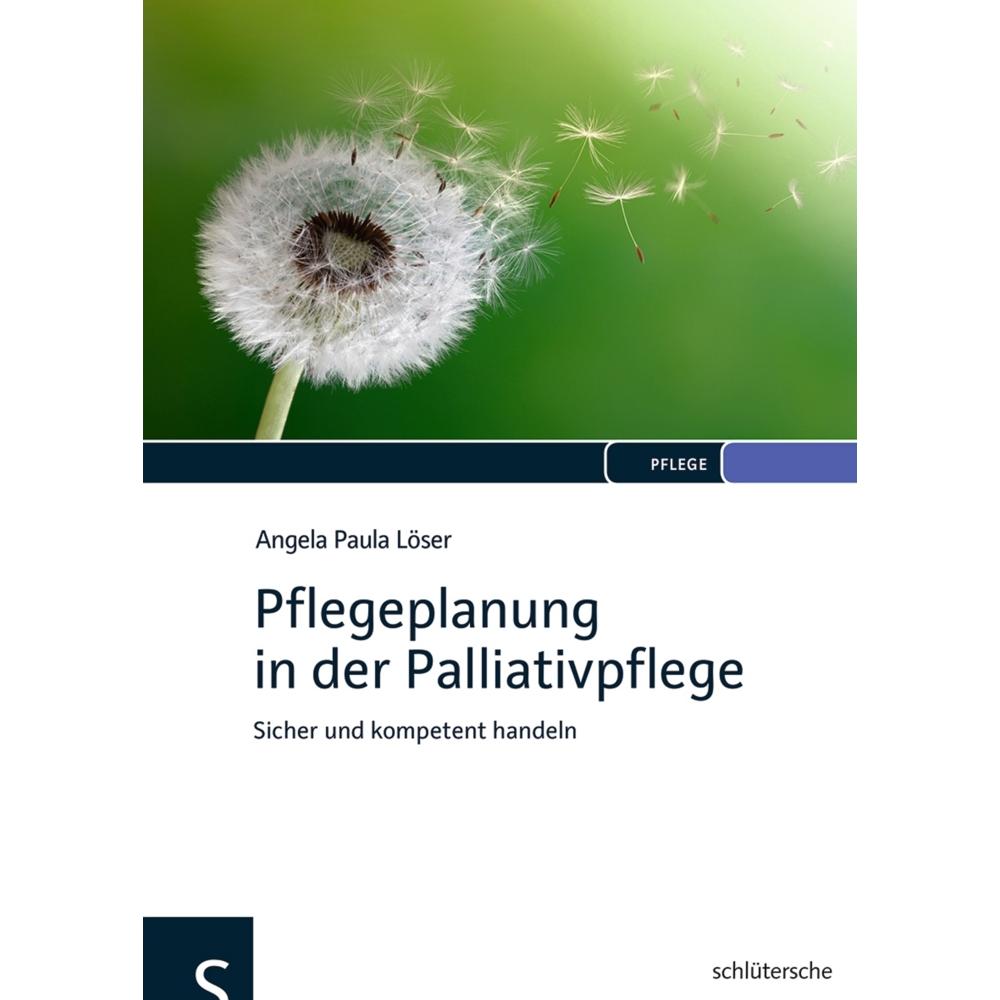 Pflegeplanung in der Palliativpflege, Fachbücher von Angela P. Löser