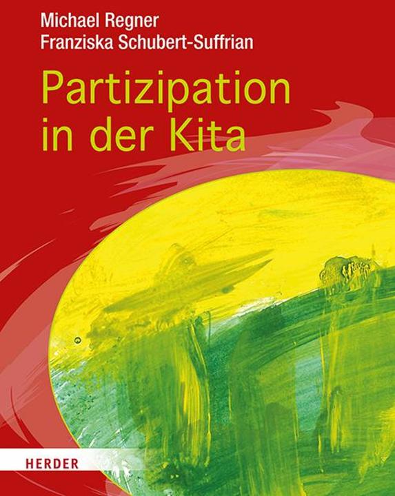 Produktbild Partizipation in der Kita (Deutsch, Franziska Schubert-Suffrian, Michael Regner, 2018)