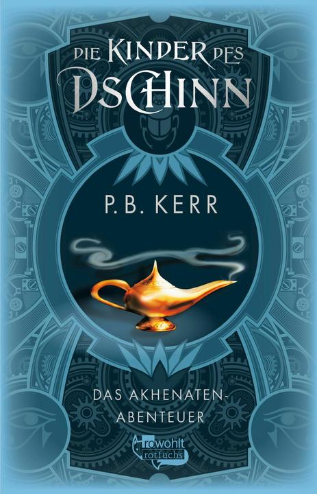 Produktbild Rotfuchs Die Kinder des Dschinn: Das Akhenaten-Abenteuer (Deutsch, P. B. Kerr, 2024)