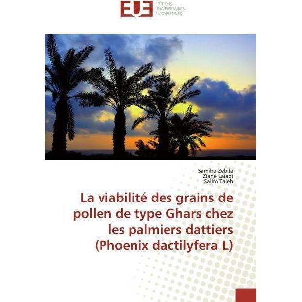 Thumbnail - La viabilité des grains de pollen de type Ghars chez les palmiers dattiers (Phoenix dactilyfera L), Fachbücher von Samih...