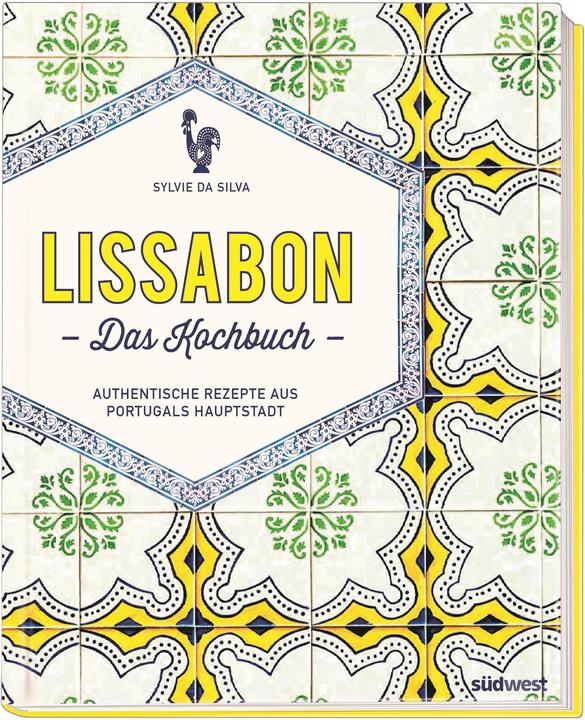 Produktbild Lissabon - Das Kochbuch (Deutsch, Sylvie Da Silva, 2018)