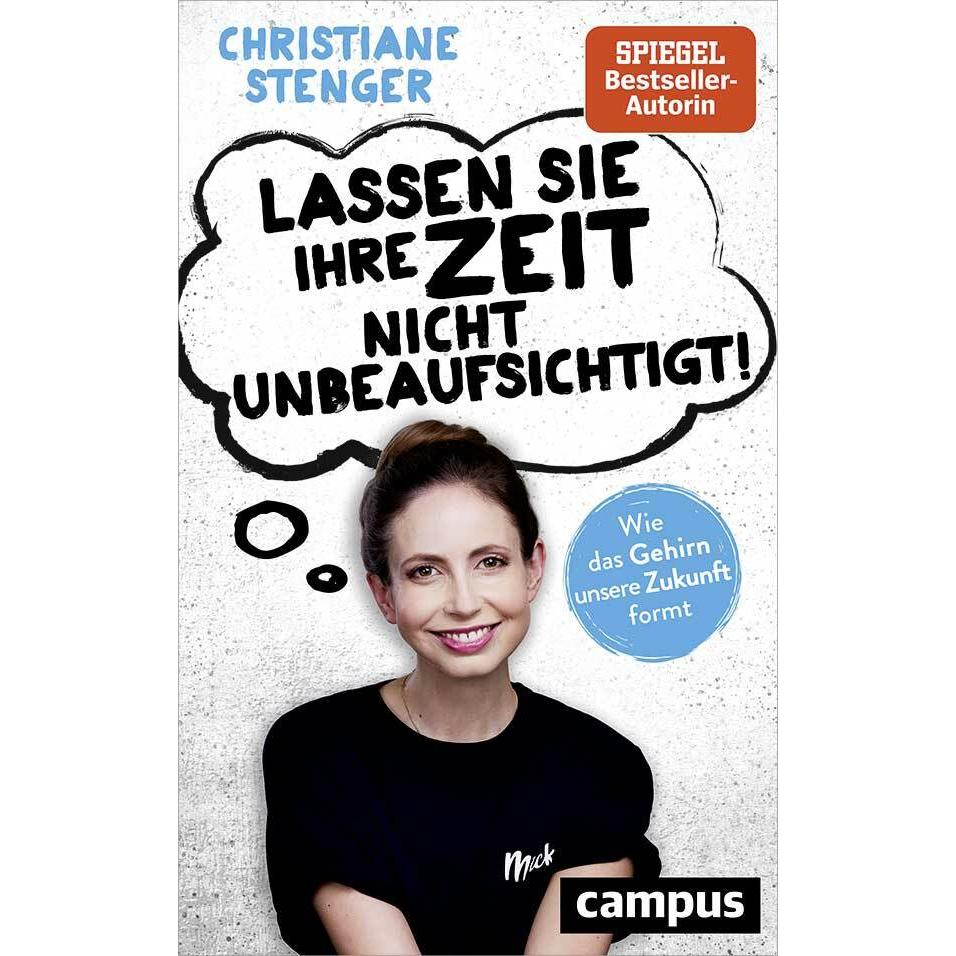 Lassen Sie Ihre Zeit nicht unbeaufsichtigt!, Ratgeber von Christiane Stenger