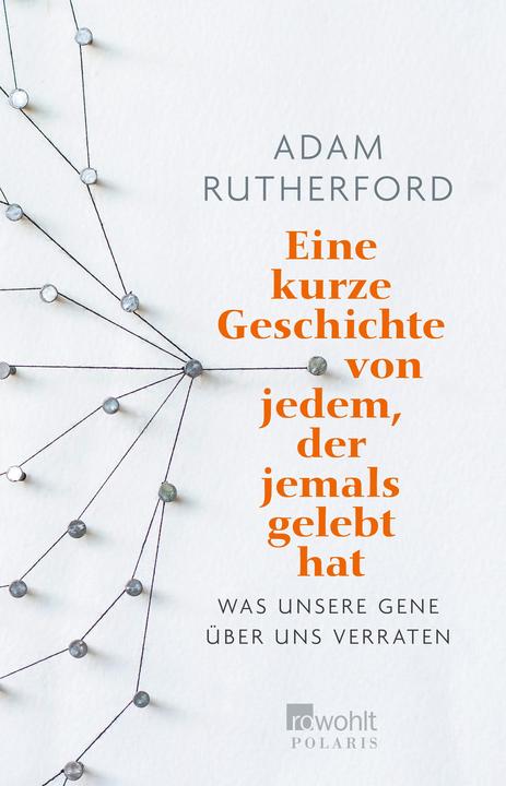 Produktbild Eine kurze Geschichte von jedem, der jemals gelebt hat (Deutsch, Adam Rutherford, 2018)