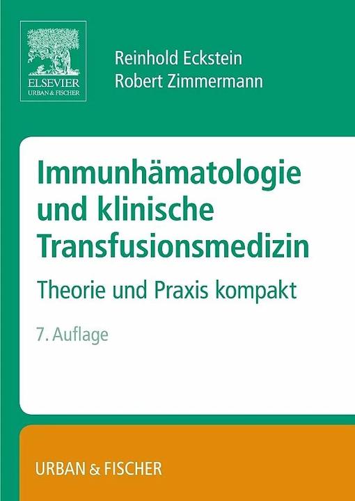 Produktbild Immunhämatologie und klinische Transfusionsmedizin (Deutsch, Reinhold Eckstein, Robert Zimmermann, 2015)