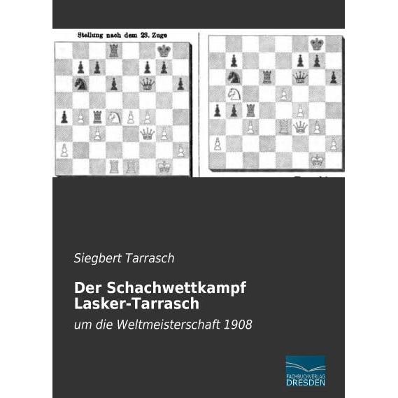 Der Schachwettkampf Lasker-Tarrasch, Ratgeber von Siegbert Tarrasch
