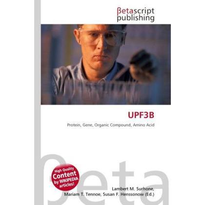 UPF3B, Fachbücher von Susan F. Henssonow, Lambert M. Surhone, Mariam T. Tennoe