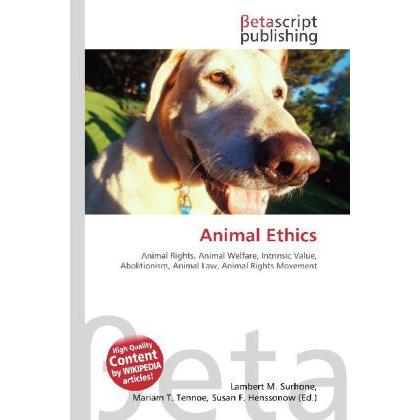 Animal Ethics, Fachbücher von Lambert M. Surhone, Mariam T. Tennoe, Susan F. Henssonow