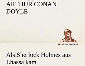 Produktbild Als Sherlock Holmes aus Lhassa kam (Deutsch, Sir Arthur Conan Doyle, 2012)