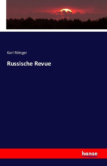 Produktbild Russische Revue (Deutsch, Karl Röttger, 2016)