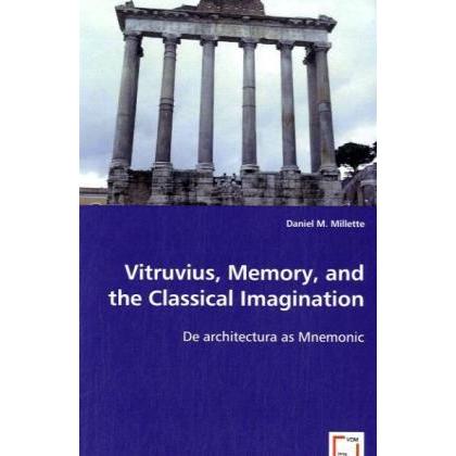 Vitruvius, Memory, and the Classical Imagination, Fachbücher