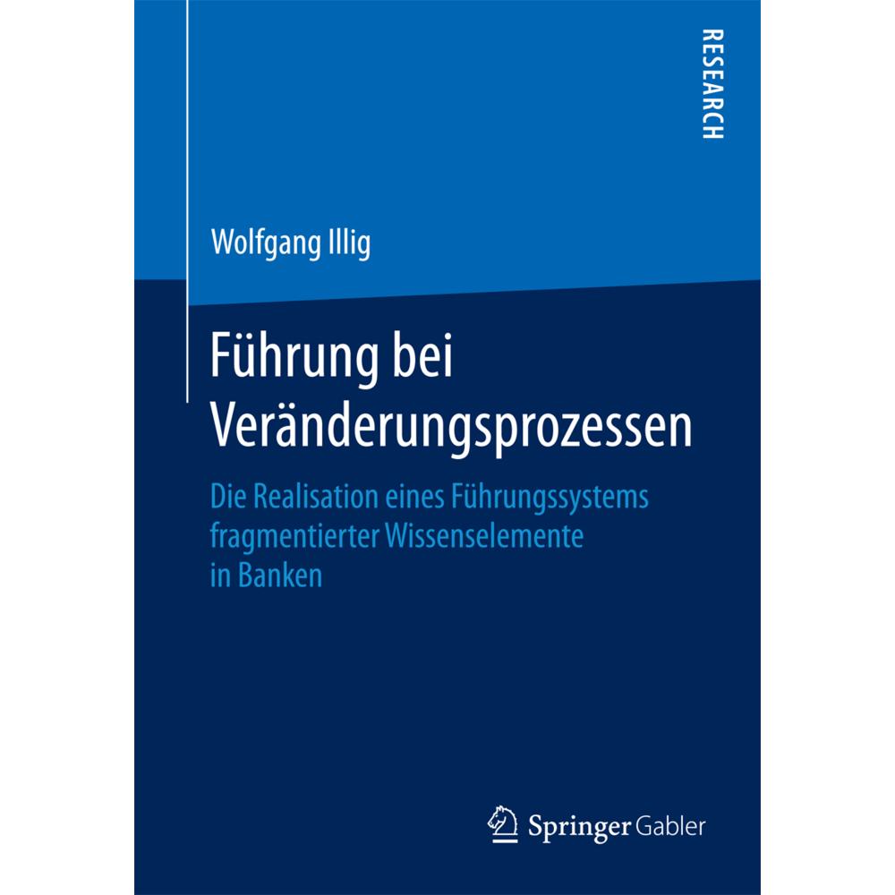 Führung bei Veränderungsprozessen, Fachbücher von Wolfgang Illig