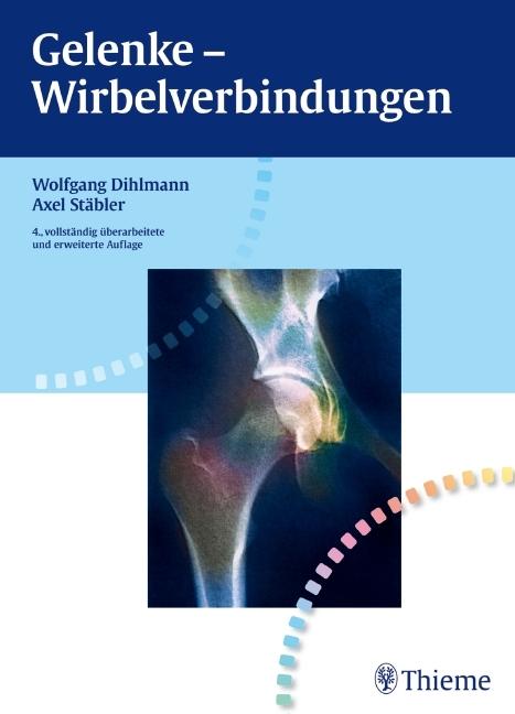 Produktbild Gelenke - Wirbelverbindungen (Deutsch, Axel Stäbler, Wolfgang Dihlmann, 2011)