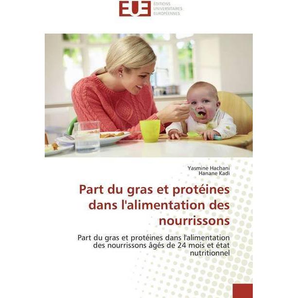 Part du gras et protéines dans l'alimentation des nourrissons, Fachbücher von Yasmine Hachani, Hanane Kadi