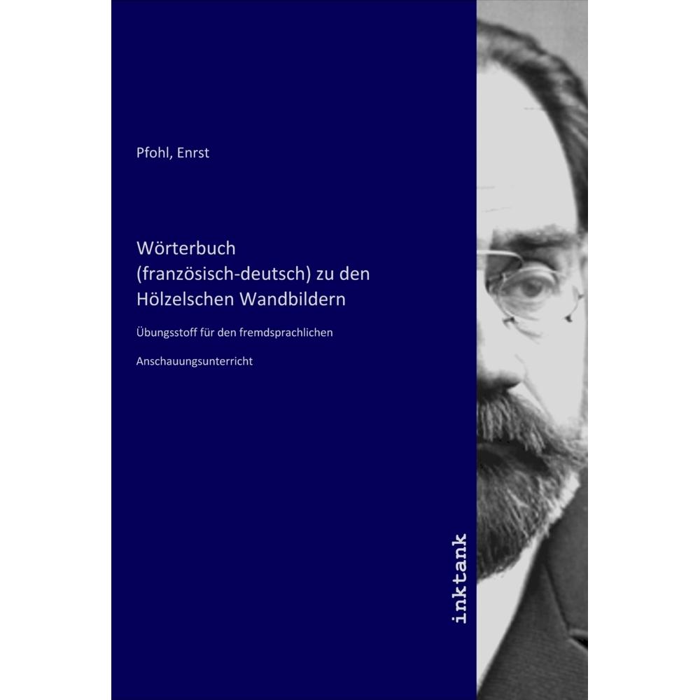 Wörterbuch (französisch-deutsch) zu den Hölzelschen Wandbildern, Fachbücher