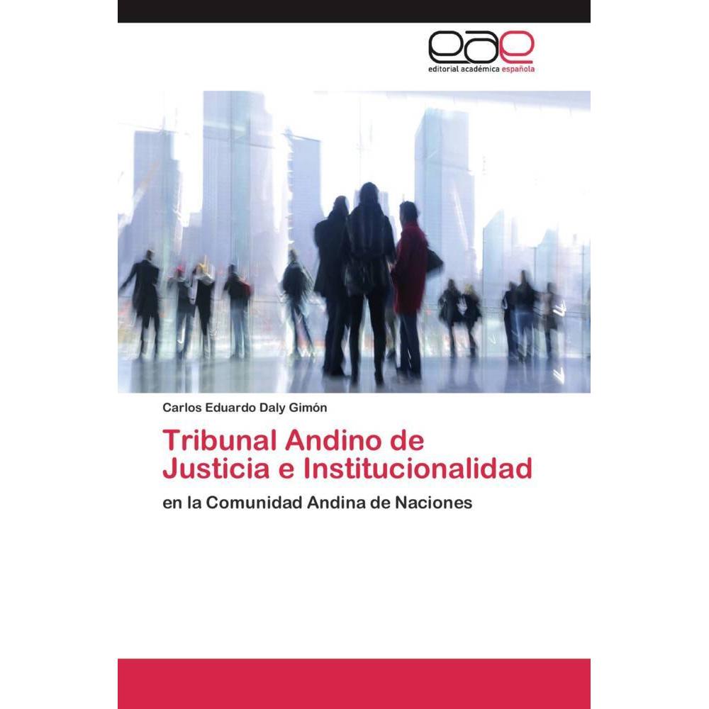 Tribunal Andino de Justicia e Institucionalidad, Fachbücher von Carlos Eduardo Daly Gimón