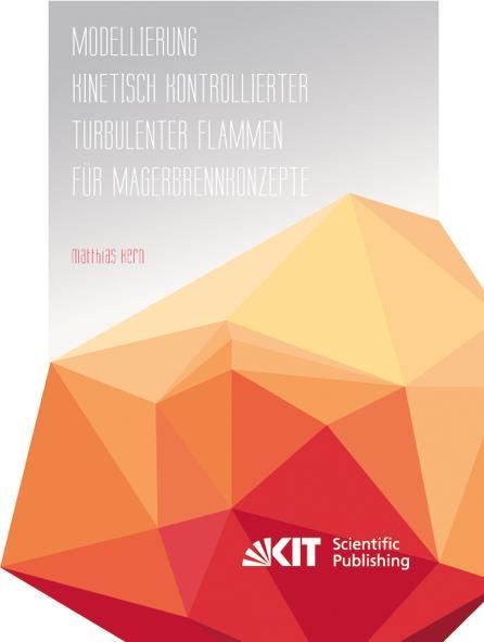 Produktbild Modellierung kinetisch kontrollierter, turbulenter Flammen für Magerbrennkonzepte (Deutsch, Matthias Kern, 2013)