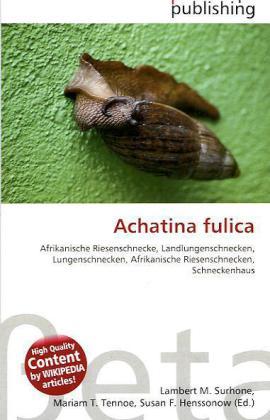 Produktbild Achatina fulica (Deutsch, Lambert M. Surhone, Miriam T. Timpledon, Susan F. Marseken, 2010)