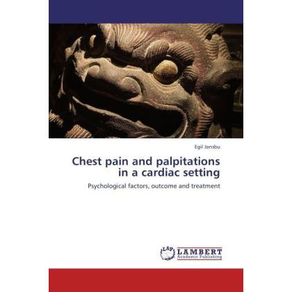 Chest pain and palpitations in a cardiac setting, Fachbücher von Egil Jonsbu