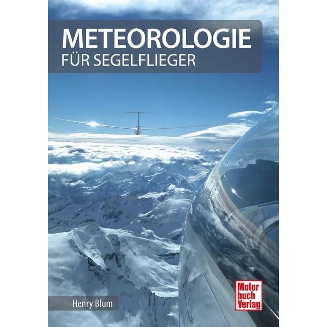 Meteorologie für Segelflieger, Ratgeber von Henry Blum