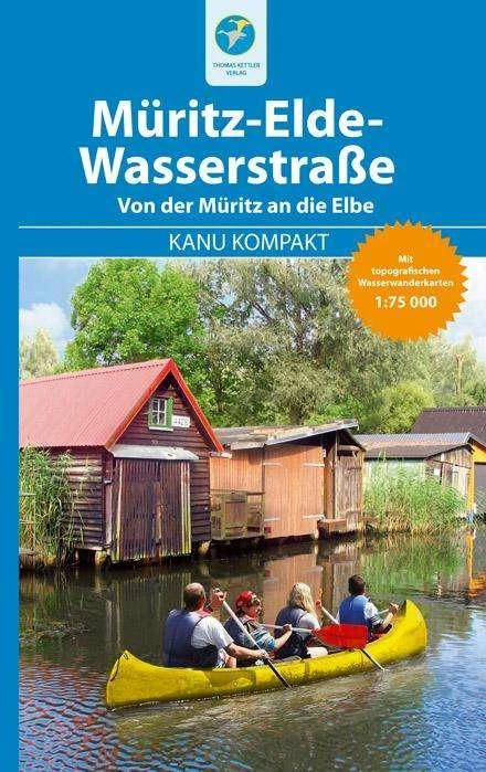Produktbild Kanu Kompakt Müritz-Elde-Wasserstrasse 75000 (Deutsch, Bernhard Nentwich, Thomas Kettler, 2017)