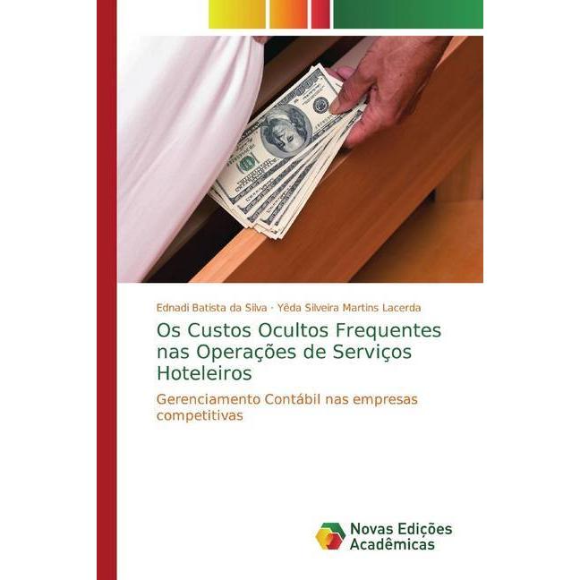 Os Custos Ocultos Frequentes nas Operações de Serviços Hoteleiros, Fachbücher von Yêda Silveira Martins Lacerda, Ednadi ...