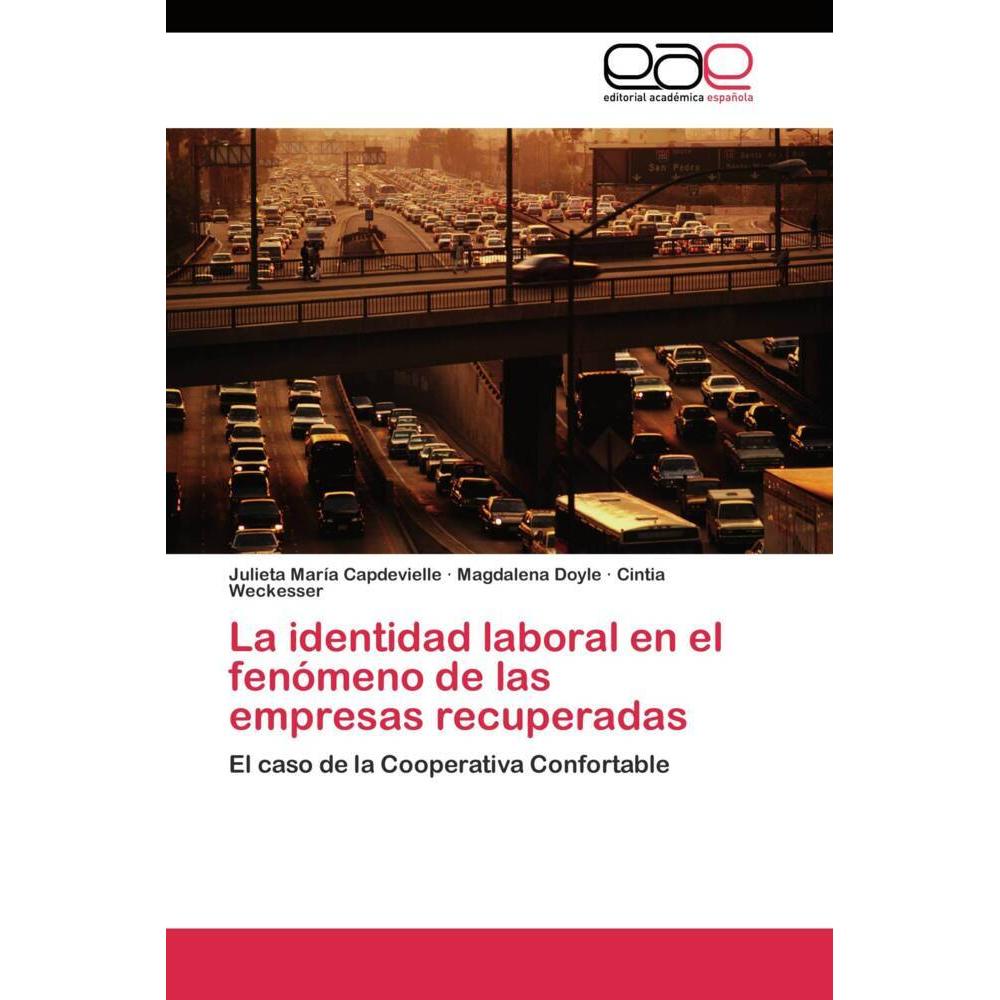 La identidad laboral en el fenómeno de las empresas recuperadas, Fachbücher