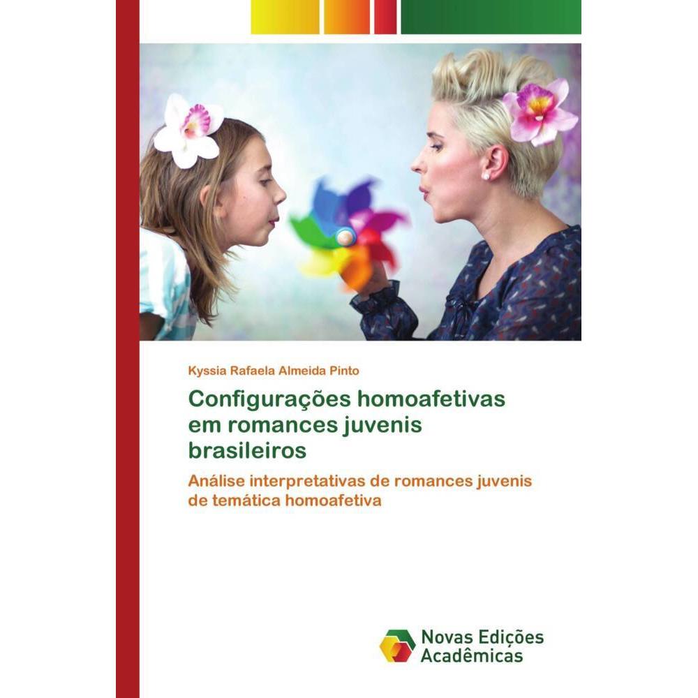 Configurações homoafetivas em romances juvenis brasileiros, Fachbücher von Kyssia Rafaela Almeida Pinto