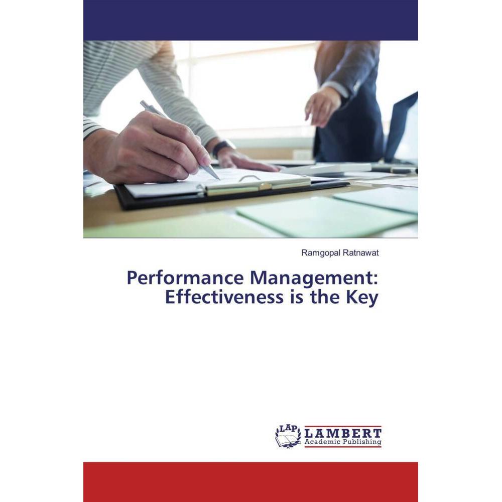 Performance Management: Effectiveness is the Key, Fachbücher von Ramgopal Ratnawat