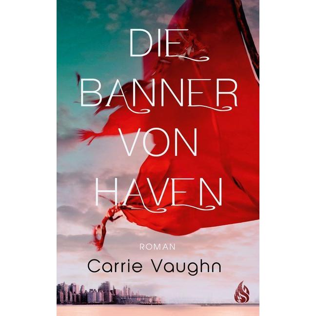 Die Banner von Haven, Belletristik von Carrie Vaughn
