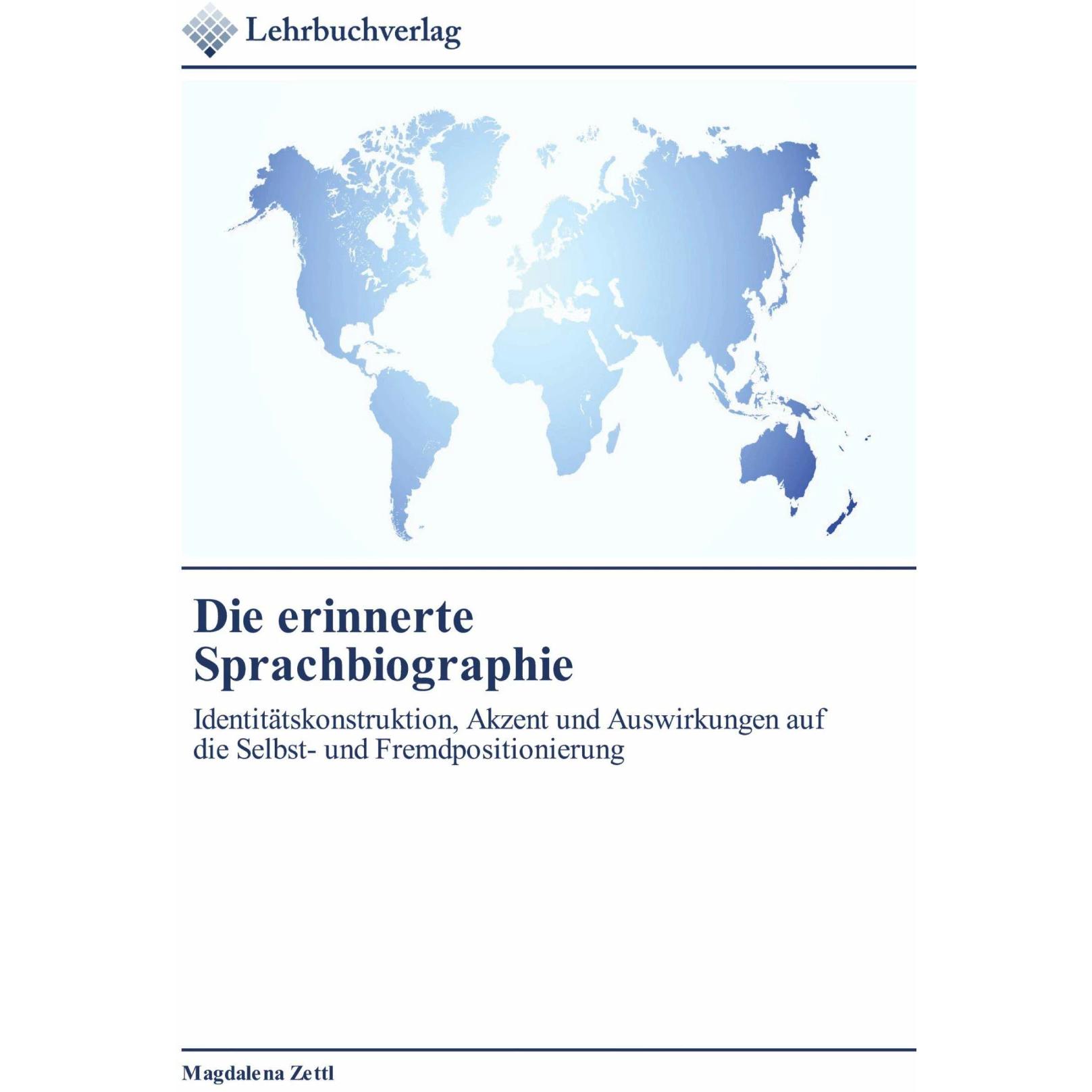 Die erinnerte Sprachbiographie, Fachbücher von Magdalena Zettl