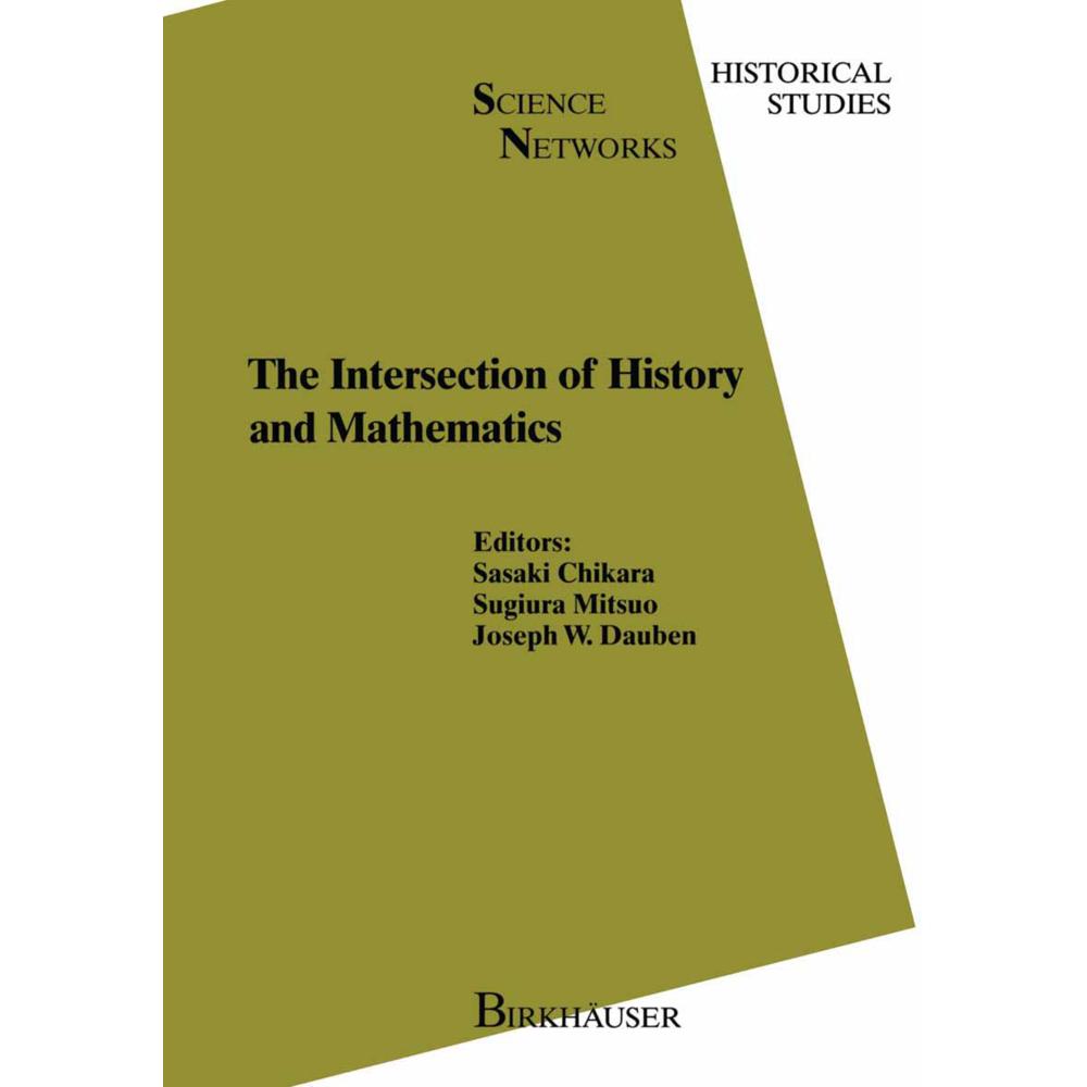 The Intersection of History and Mathematics, Fachbücher von Sugiura Mitsuo, Sasaki Chikara, Joseph W. Dauben