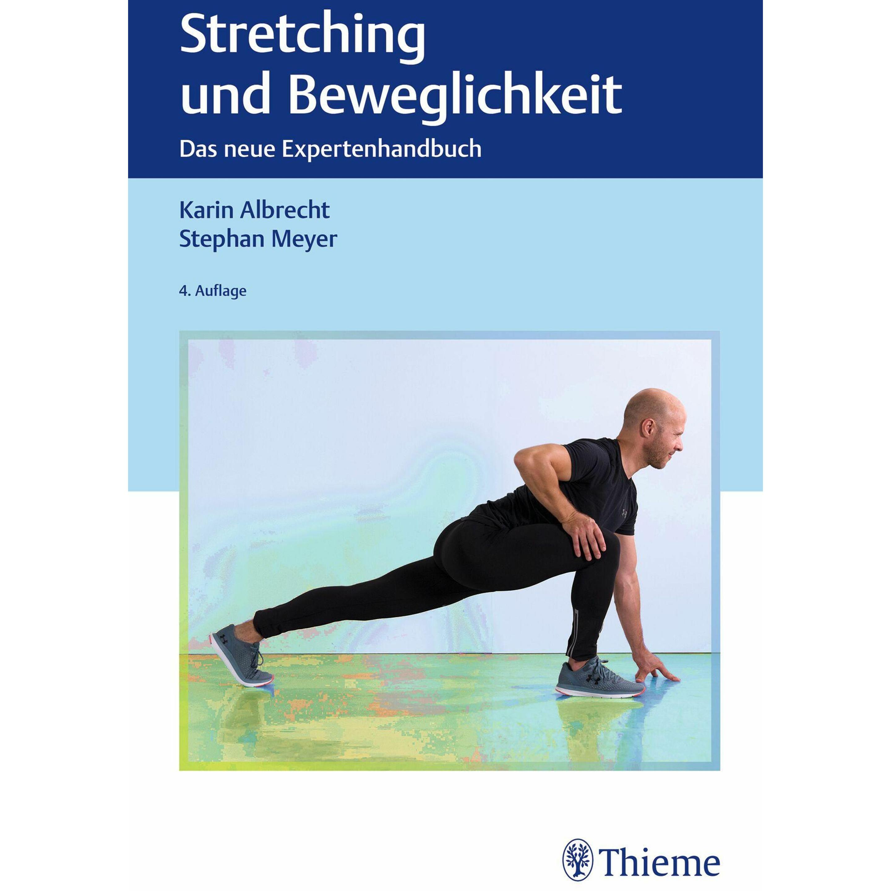 Stretching und Beweglichkeit, Ratgeber von Stephan Meyer, Karin Albrecht