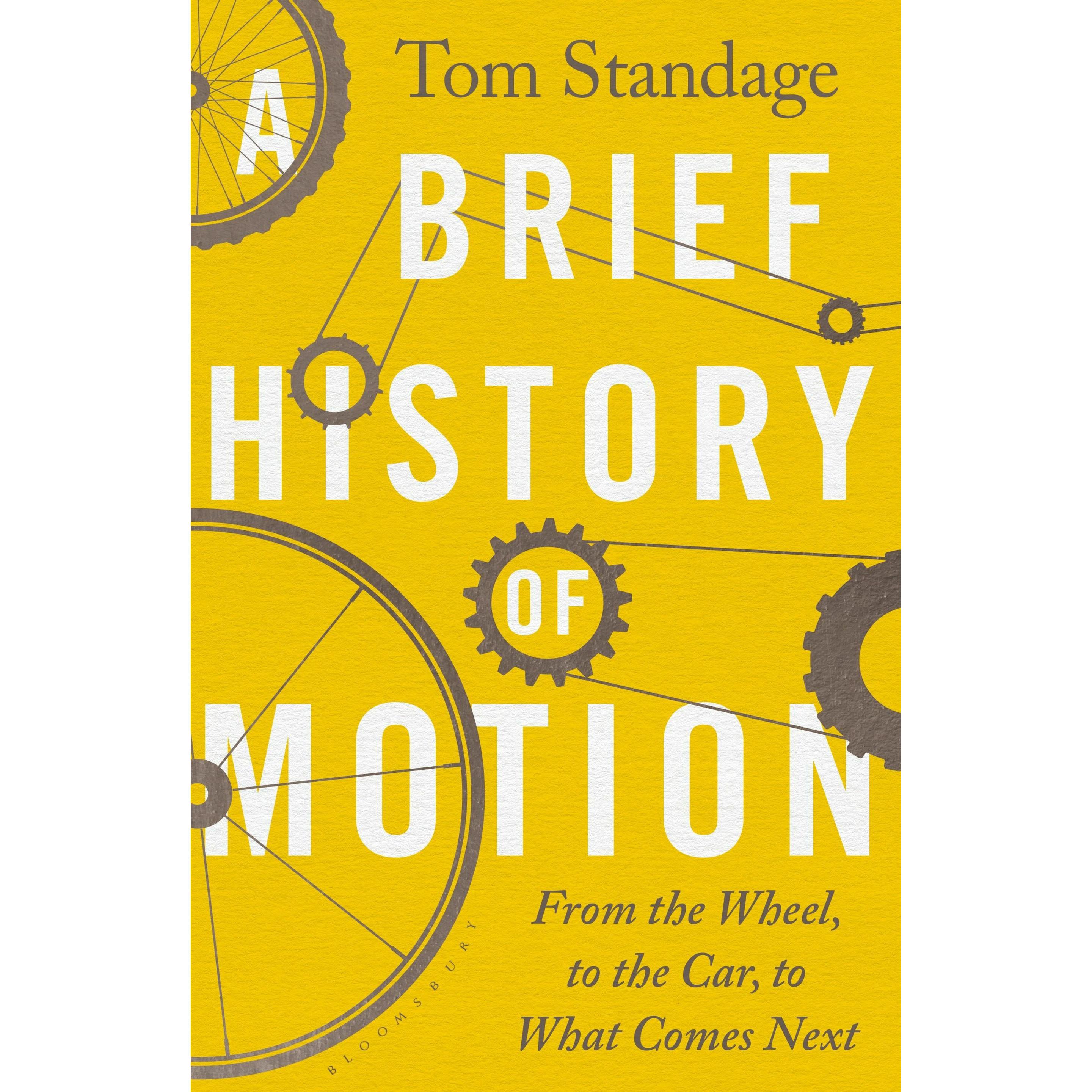 Standage:A Brief History of Motion, Sachbücher von Tom Standage