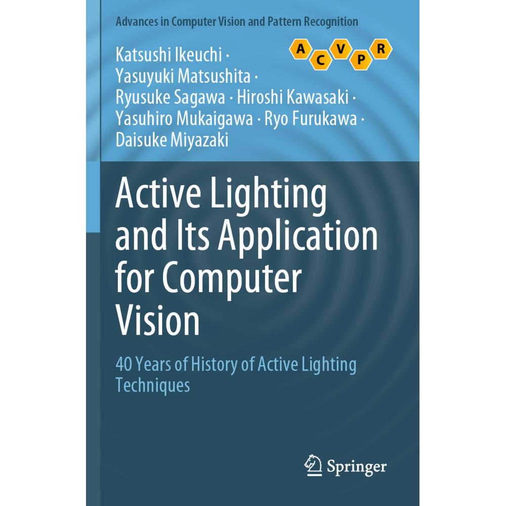 Active Lighting and Its Application for Computer Vision, Fachbücher von Yasuhiro Mukaigawa, Daisuke Miyazaki, Ryusuke Sa...