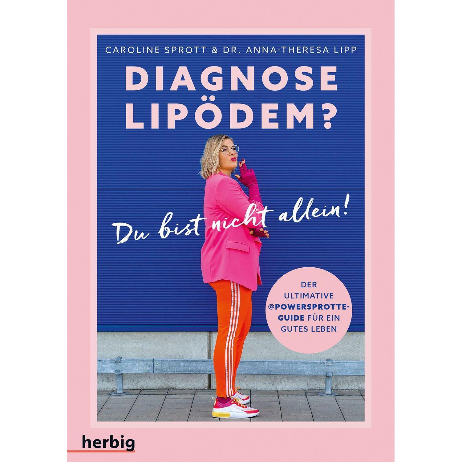 Diagnose Lipödem?, Ratgeber von Anna-Theresa Lipp, Caroline Sprott