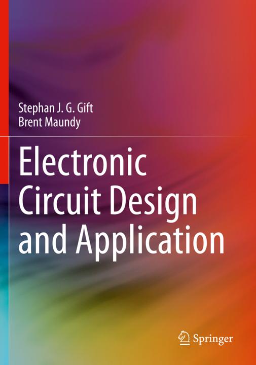 Produktbild Electronic Circuit Design and Application (Stephan J. G. Gift, Brent Maundy, 2021)