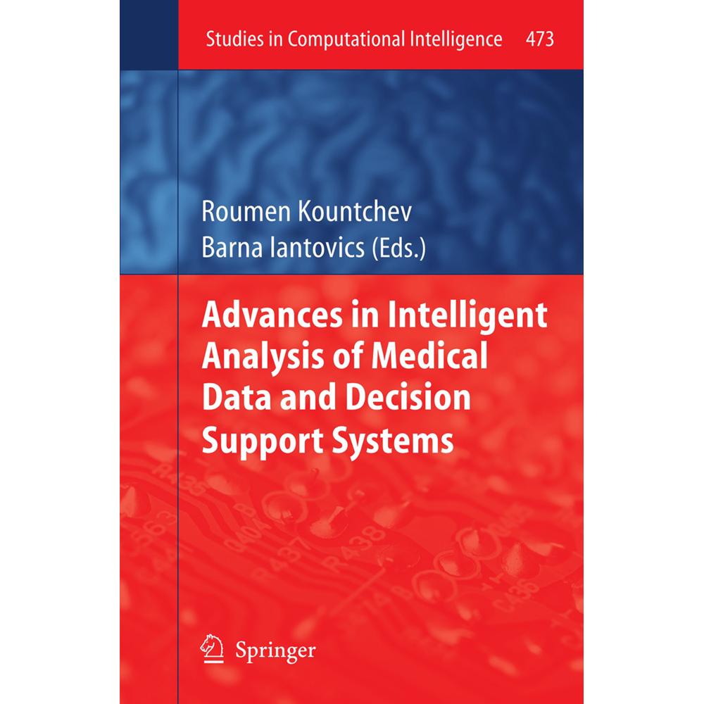 Advances in Intelligent Analysis of Medical Data and Decision Support Systems, Fachbücher von Roumen Kountchev, Barna Ia...