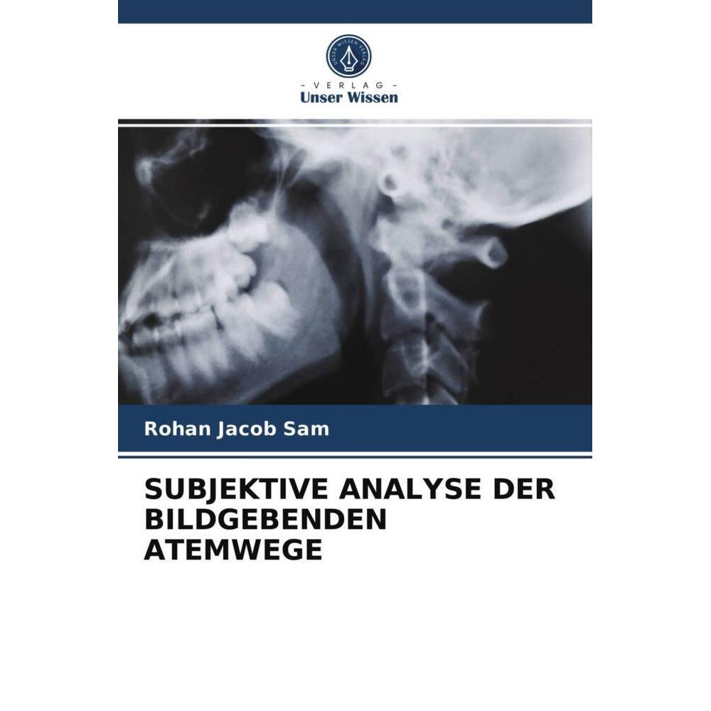 Subjektive Analyse Der Bildgebenden Atemwege, Fachbücher von Rohan Jacob Sam
