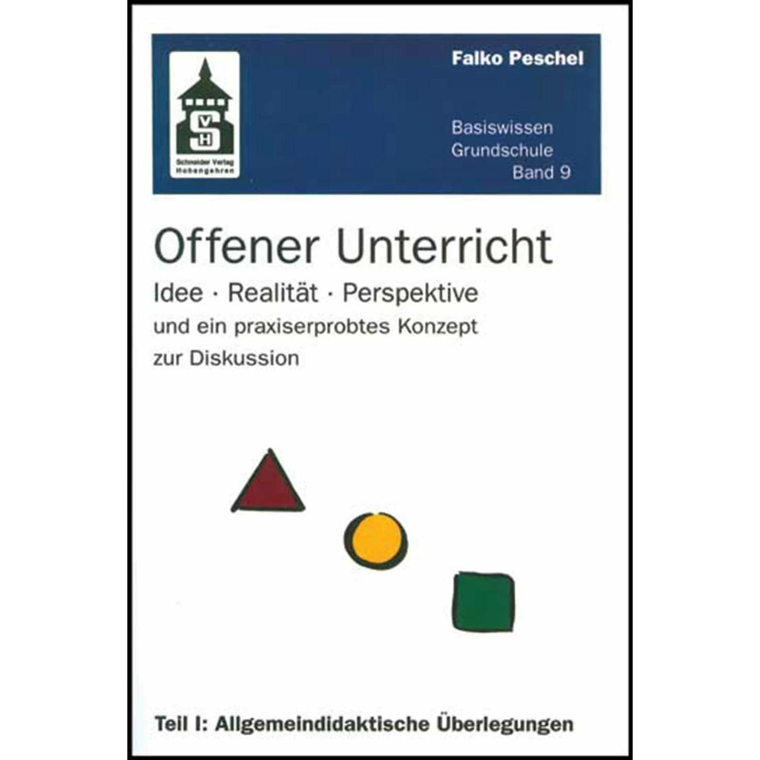 Offener Unterricht, Teil 1, Fachbücher von Falko Peschel