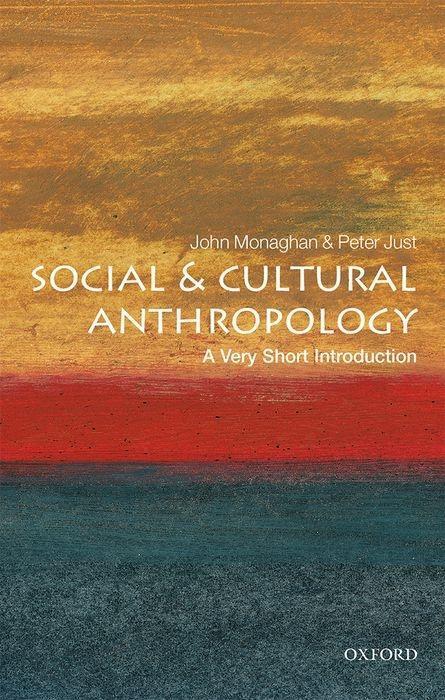 Produktbild Social and Cultural Anthropology: A Very Short Introduction (Englisch, John Monaghan, Peter Just, 2000)