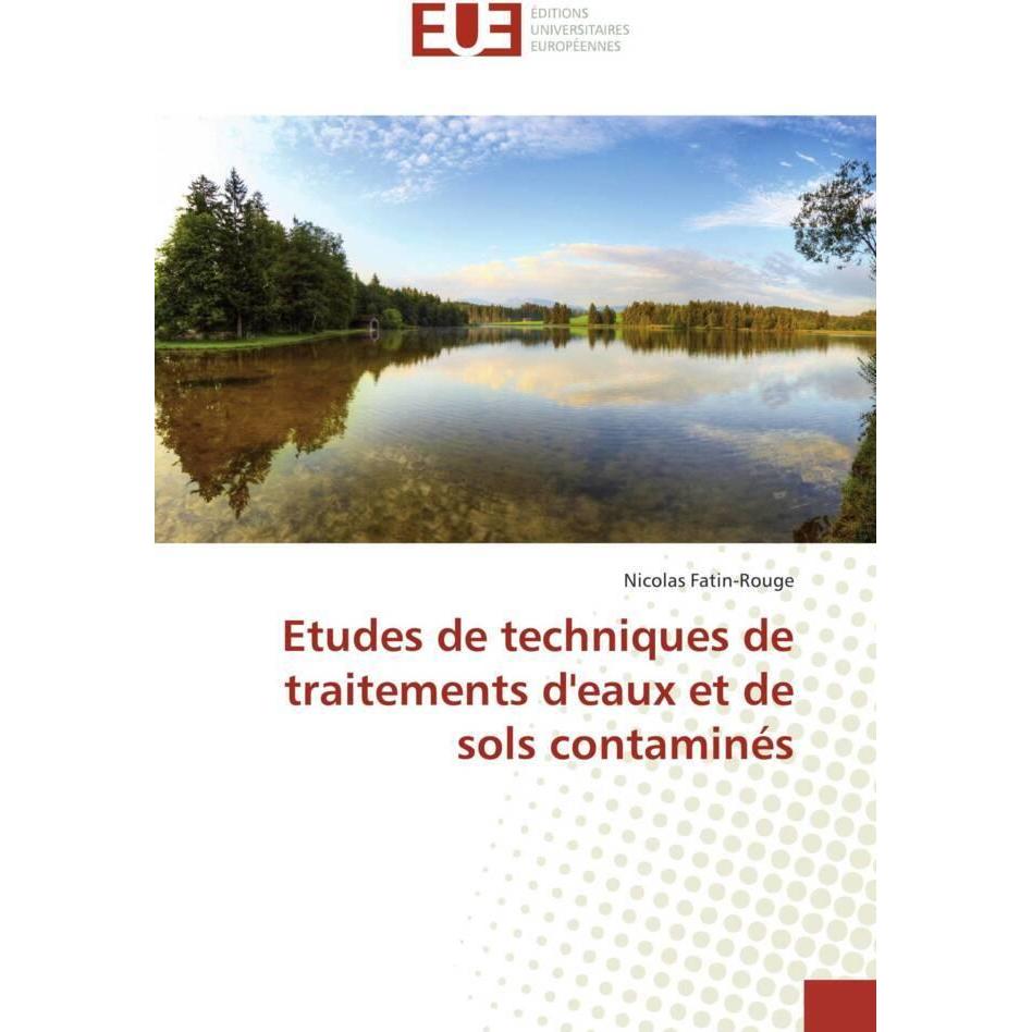 Etudes de techniques de traitements d'eaux et de sols contaminés, Fachbücher von Nicolas Fatin-Rouge
