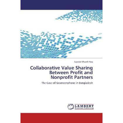 Collaborative Value Sharing Between Profit and Nonprofit Partners, Fachbücher von Sajedul (Pavel) Hoq