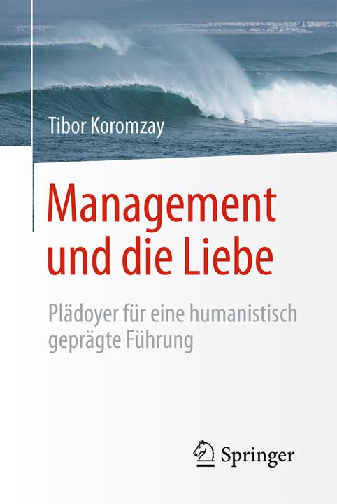 Produktbild Management und die Liebe (Deutsch, Tibor Koromzay, 2016)