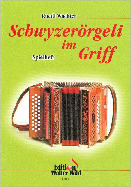 Produktbild Schwyzerörgeli im Griff - Spielheft zur Schule (Deutsch, Ruedi Wachter, 2014)