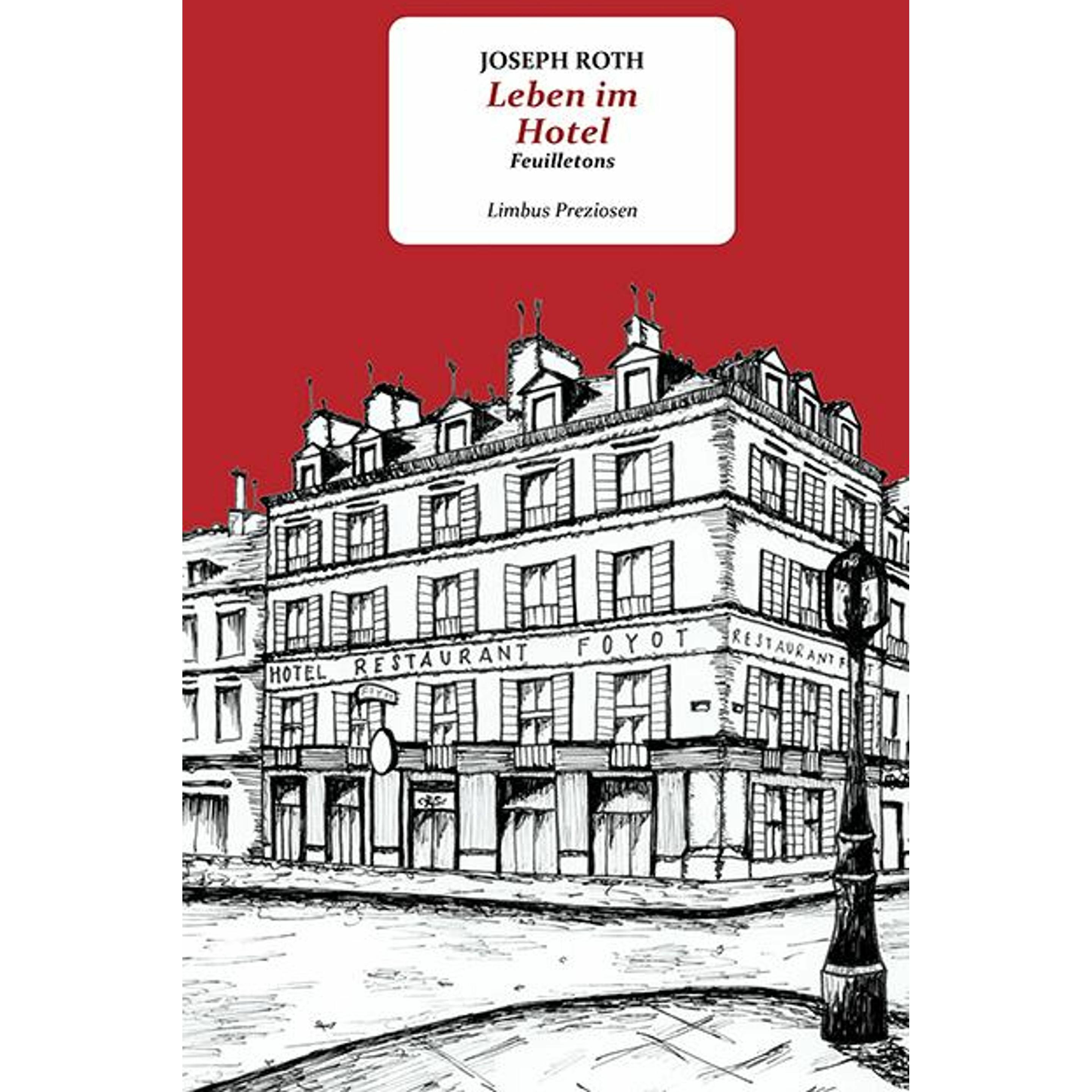 Leben im Hotel, Belletristik von Joseph Roth