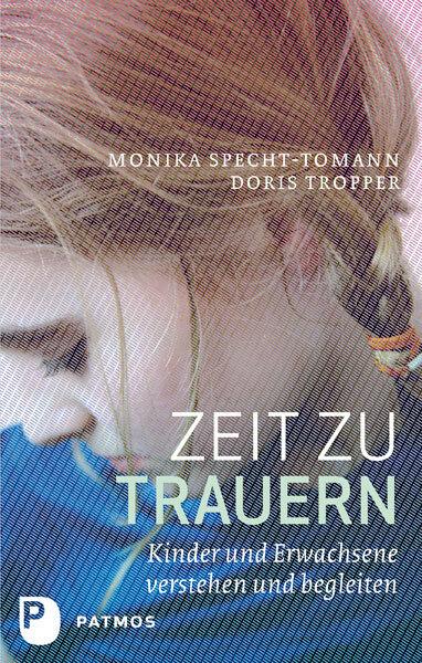 Produktbild Zeit zu trauern (Deutsch, Doris Tropper, Monika Specht-Tomann, 2012)