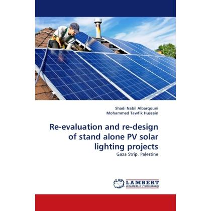 Thumbnail - Re-evaluation and re-design of stand alone PV solar lighting projects, Fachbücher von Shadi Nabil Albarqouni, Mohammed T...