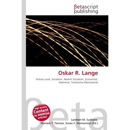 Oskar R. Lange, Fachbücher von Lambert M. Surhone, Miriam T. Timpledon, Susan F. Marseken