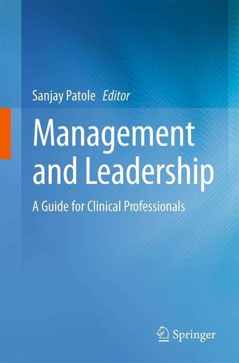 Produktbild Management and Leadership - A Guide for Clinical Professionals (Englisch, Sanjay Patole, 2015)